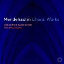 Mendelssohn Bartholdy Felix - Choral Works (MDR...
