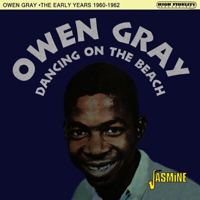 Gray Owen - Dancing On The Beach - The Early Years 1960-62