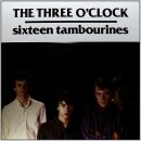 Three O´clock - Sixteen Tambourines