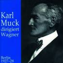 Wagner Richard - Karl Muck dirigiert Wagner (Orchester...