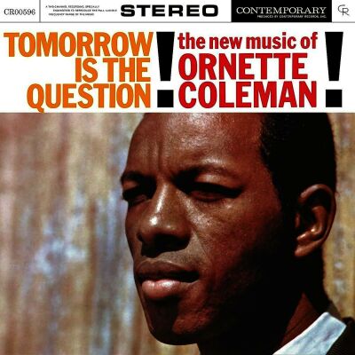 Coleman Ornette - Tomorrow Is The Question! (Acoustic Sounds Series)