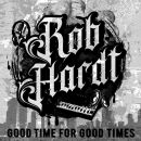 Hardt Rob - Good Time For Good Times