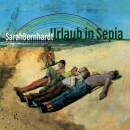 SarahBernhardt - Urlaub in Sepia