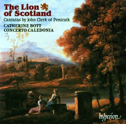 Clerk of Penicuik John - The Lion of Scotland (Bott Catherine / Concerto Caledonia)