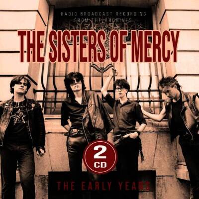 Sisters Of Mercy, The - The Early Years