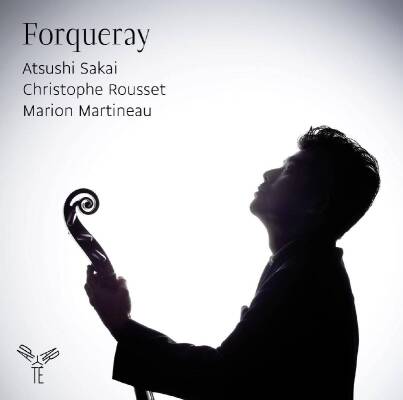 Forqueray Antoine - Pieces De Viole (Sakai / Martineau / Rousset)