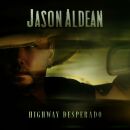 Aldean Jason - Highway Desperado