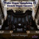 Widor Charles-Marie / u.a. - Widor: Organ Symphony No.5 & French Organ Encores (Sanger David)