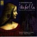 (Anon.) - A Songbook For Isabella (Musica Antiqua of London - Philip Thorby (Dir) - C / Music from the Circle of Isabella d´Este)