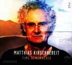 Kirschnereit Matthias - Time Remembered