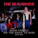 Runaways (The) - Neon Angels On The Road To Ruin 1976-1978)
