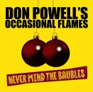 Powell Don - Occasional Flames: Never Mind The Baubles