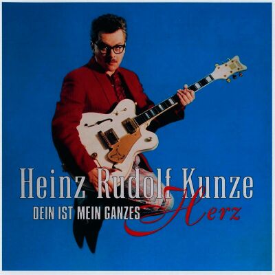 Kunze Heinz Rudolf - Dein Ist Mein Ganzes Herz