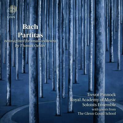 Bach Johann Sebastian / u.a. - Partitas re-imagined for small orchestra (Pinnock Trevor / Royal Academy of Music Soloists Ensemble / u.a.)