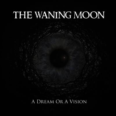 Waning Moon, The - A Dream Or A Vision