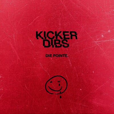 Kicker Dibs - Die Pointe