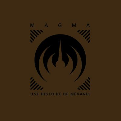 Magma - Une Histoire De Mekanïk: 50 Years Of Mekanik Dest