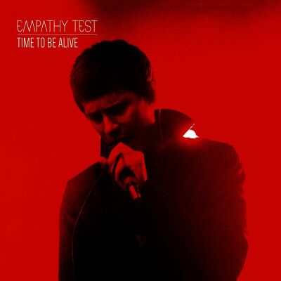 Empathy Test - Time To Be Alive (Black Vinyl)