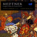 Medtner Nikolai - Complete Works For VIolin & Piano...