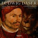 Daser Ludwig - Missa Pater Noster & Other Works (Cinquecento)