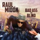 Midon Raul - Bad Ass And Blind