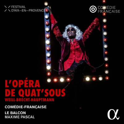 Weill Kurt / u.a. - L´Opera de Quat´sous (Comedie-Francaise / Choeur Passerelles / u.a.)