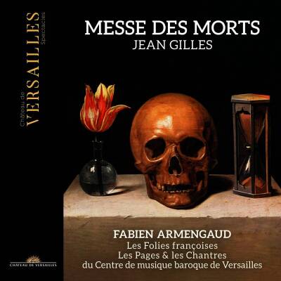 Gilles Jean - Messe des Morts (Folies Francoises Les / Pages & les Chantres du centre de musique baroque de Versailles Les)