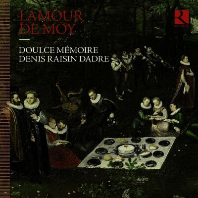 Traditionell - Lamour De Moy (Doulce Memoire / Denis Raisin Dadre (Dir))