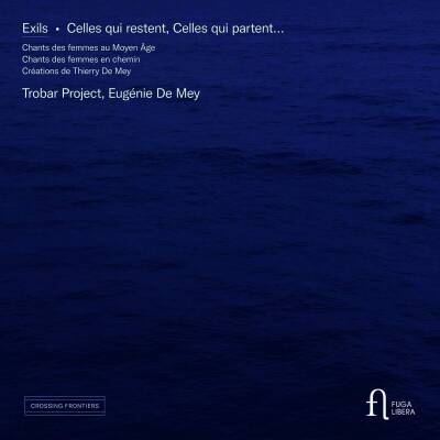 Mey Thierry de / u.a. - Exils - Celles qui restent, celles qui partent... (Trobar Project / Mey Eugenie de)