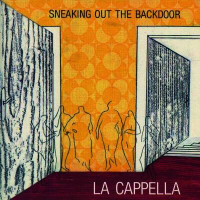Cappella La - Sneaking Out The Backdoor