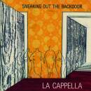 Cappella La - Sneaking Out The Backdoor