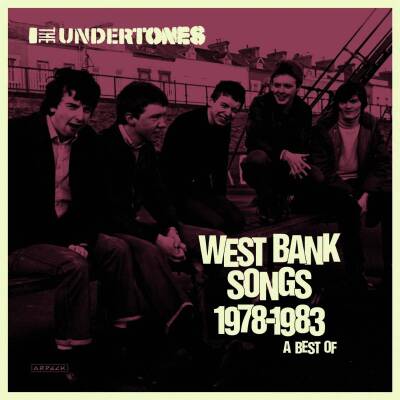 Undertones, The - West Bank Songs 1978-1983:A Best Of