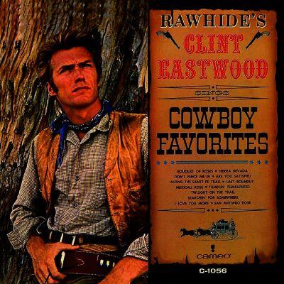 Eastwood Clint - Rawhides Clint E.sings Cowboy Favorites (Ltd. 1Lp)