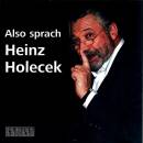 Heinz Holecek (Sprecher) - Also Sprach Heinz Holecek)