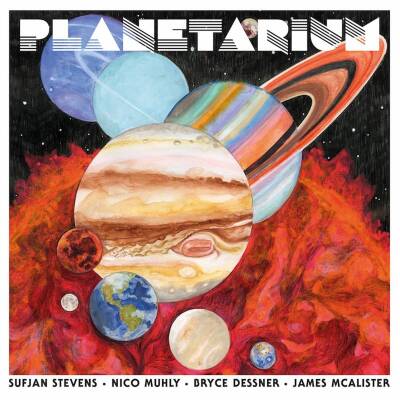 Stevens / Muhly / Dessner / McAlister - Planetarium