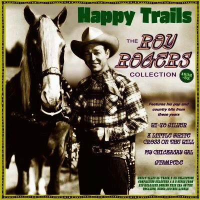 Rogers Roy - Happy Trails - The Roy Rogers Collection 1938-52