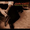 Hiatt John - Crossing Muddy Waters