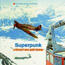 Superpunk - A Bisserl Was Geht Immer (Limited,Reissue)