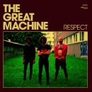 Great Machine, The - Respect (Black Vinyl Re-Release)