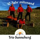 Trio Sunneberg - 10 Jahr mitenand