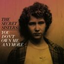Secret Sisters - You Dont Own Me Anymore