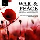 MacMilan / Parry / Wood / Pärt / Brahms / Lewis - - War & Peace: Music For Remembrance (The Choir of Jesus College Cambridge - Mark Willia)