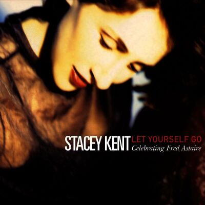 Kent Stacey - Let Yourself Go: A Tribute To Fred Astaire