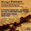 TANEYEV Sergei - At The Reading Of A Psalm (Lolita Semenina (Sopran) - Marianna Tarrasova (Alt / Cantata No.2,Op.36)