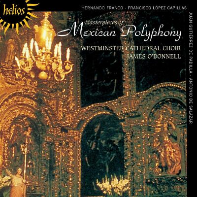 Diverse Komponisten - Masterpieces Of Mexican Polyphony (Choir of Westminster Cathedral)