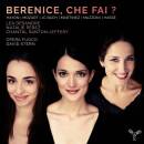Desandre Lea / Perez Natalie / u.a. - Berenice, Che Fai?