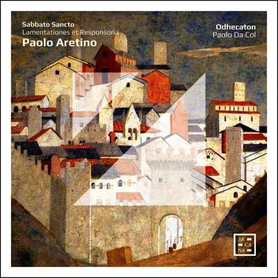 Aretino Paolo - Sabbato Sancto: Lamentationes et Responsoria (Odhecaton Ensemble)