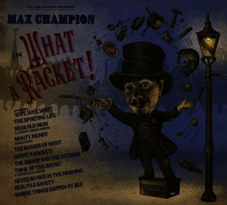 Jackson,Joe presents Max Champion - Mr. Joe Jackson Presents: Max Champion In (´What a Racket!´)