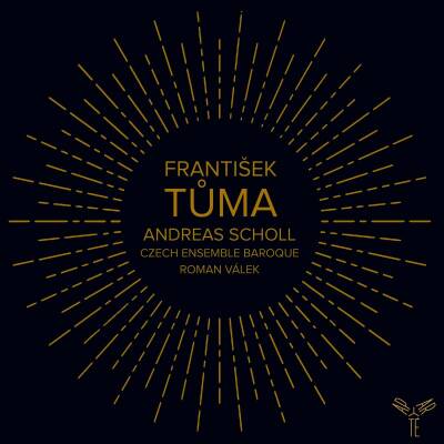 Tuma Frantisek - Tuma Frantisek (Scholl Andreas / Czech Baroque Ensemble u.a. / 1704 - 1774)