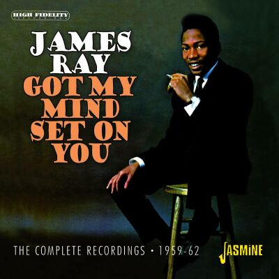 Ray James - Got My Mind Set On You: The Complete Recordings 1